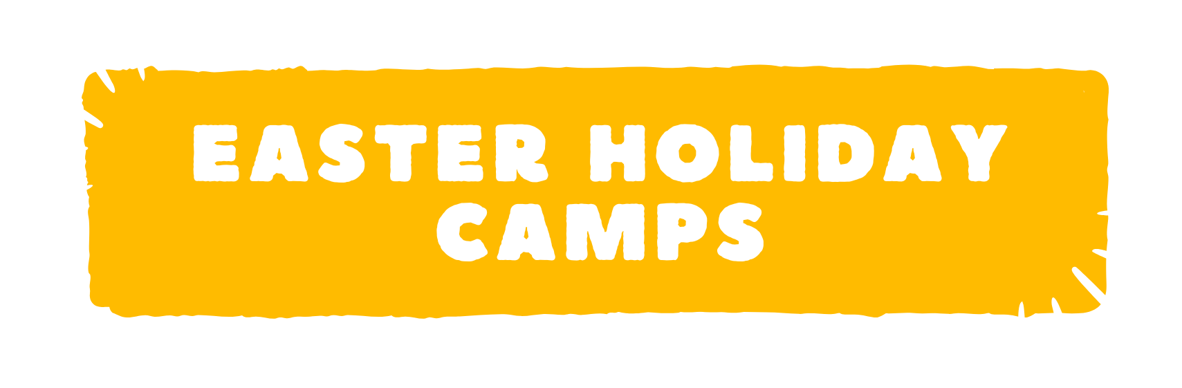 EASTER HOLIDAY CAMPS